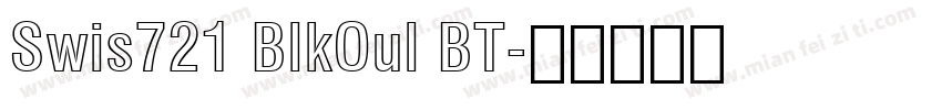 Swis721 BlkOul BT字体转换